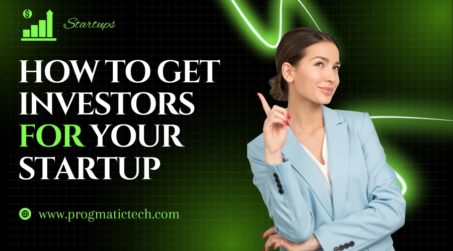 How To Get Investors For Your Startup